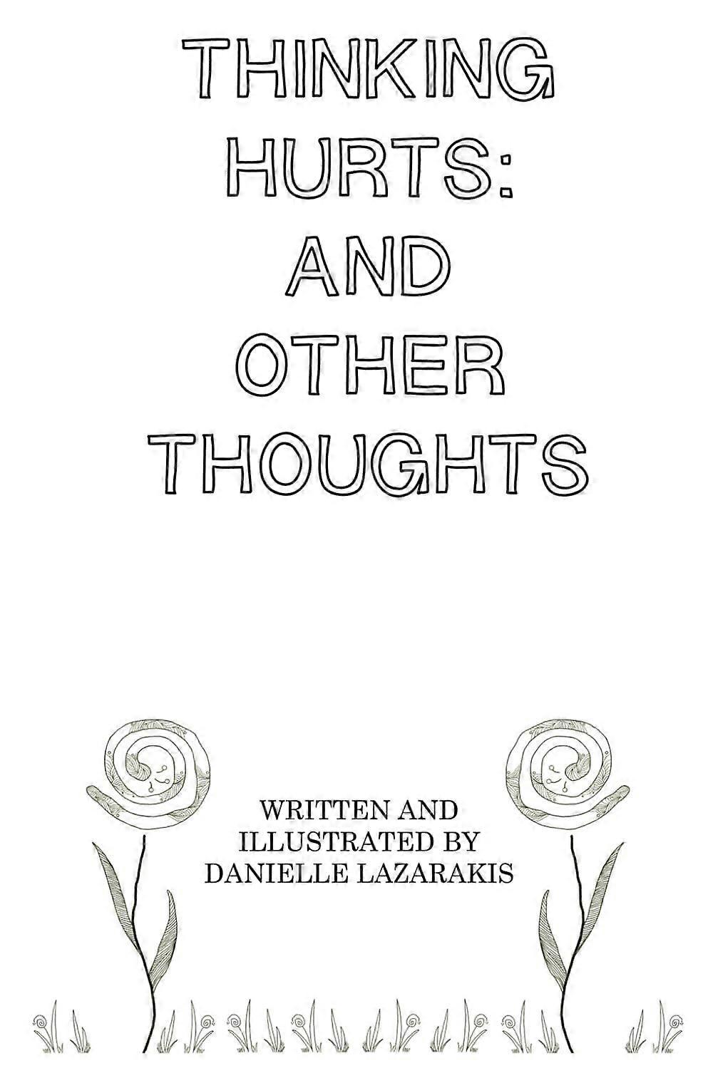 Thinking hurts and other thoughts