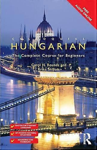 Colloquial Hungarian The Complete Course for Beginners