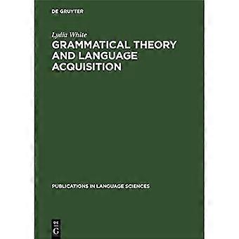 Grammatical Theory and Language Acquisition