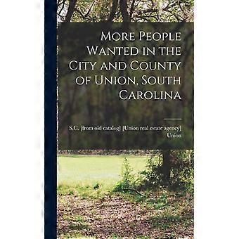 More People Wanted In The City And County Of Union South Carolina - Creative Media Partners LLC - Hardcover - English Book - History