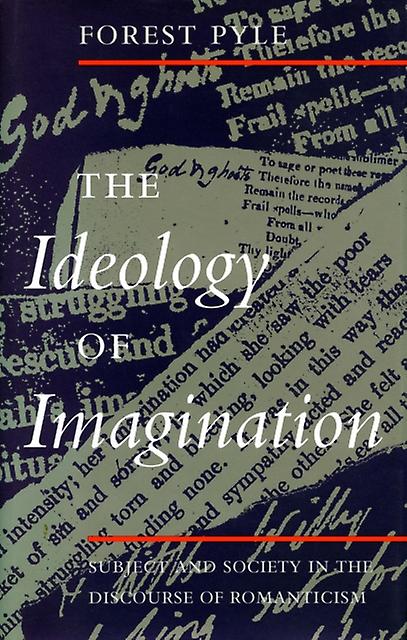 The Ideology Of Imagination by Forest Pyle Paperback