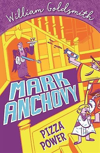 Mark Anchovy Pizza Power Mark Anchovy 3 by William Goldsmith Paperback