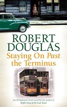 Rimanere oltre il capolinea - Robert Douglas