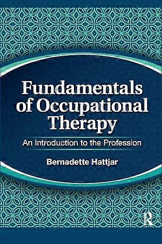 Fundamentals Of Occupational Therapy by Bernadette Hattjar Paperback