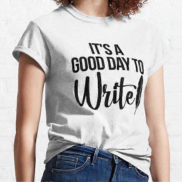 It's A Good Day To Write Klasické tričko-RK31235