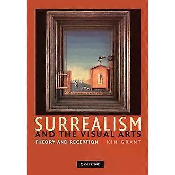 Surrealismo e as Artes Visuais: Teoria e Recepção - Kim Grant