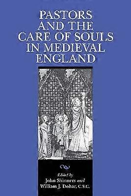 Pastors and the Care of Souls in Medieval England