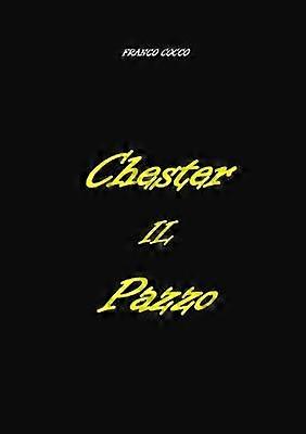 Chester Il Pazzo