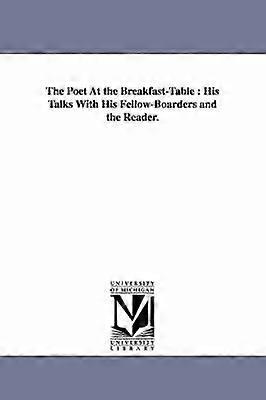 The Poet At the Breakfast-Table