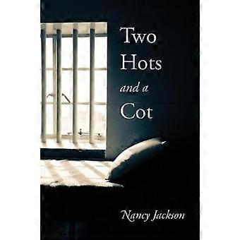 Two Hots and a Cot