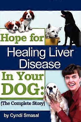 Hope For Healing Liver Disease In Your Dog