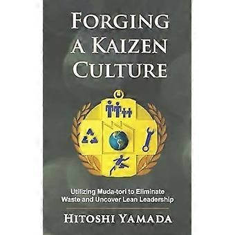 Forging a Kaizen Culture