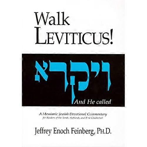 Walk Leviticus!: A Messianic Jewish Devotional Commentary