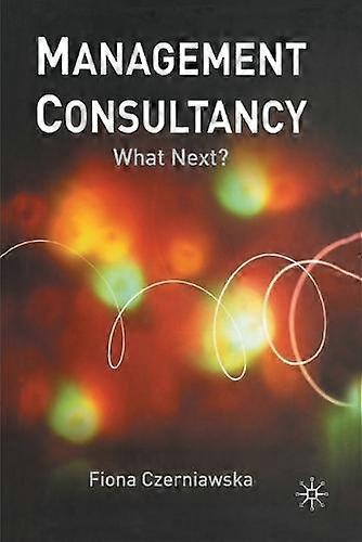 Management Consultancy by F. Czerniawska Paperback