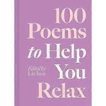 100 poemas para te ajudar a relaxar - Liz Ison