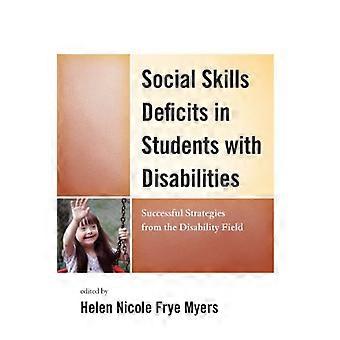Social Skills Deficits in Students with Disabilities Successful Strategies from the Disabilities Field