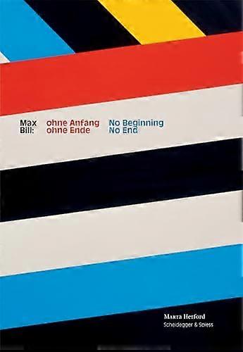 Max Bill: No Beginning No End