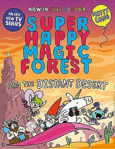 Super Happy Magic Forest And The Distant Desert - Matty Long