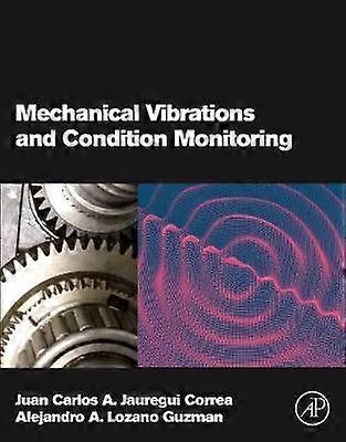 Mechanical Vibrations and Condition Monitoring