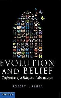 Evolution and Belief Confessions of a Religious Paleontologist