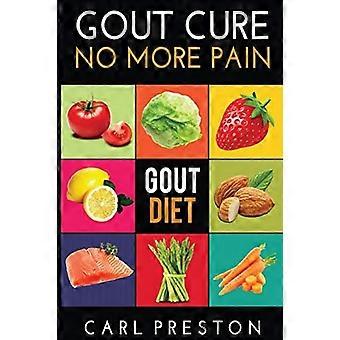 Giktdiet: Den antiinflammatoriska giktdieten: 50+ videor med giktkokbok och giktrecept: Smärtfri på 30 dagars giktbehandling. (Giktdiet, Giktkokbok,
