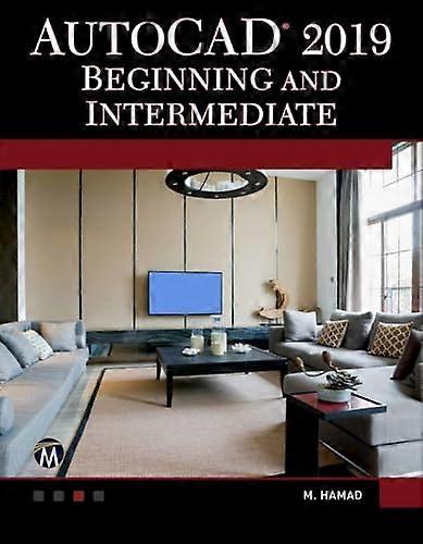 AutoCAD 2019: Beginning and Intermediate