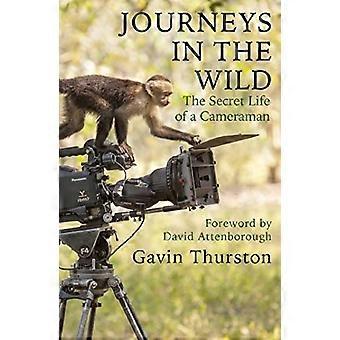 Journeys in the Wild: Das geheime Leben eines Kameramanns
