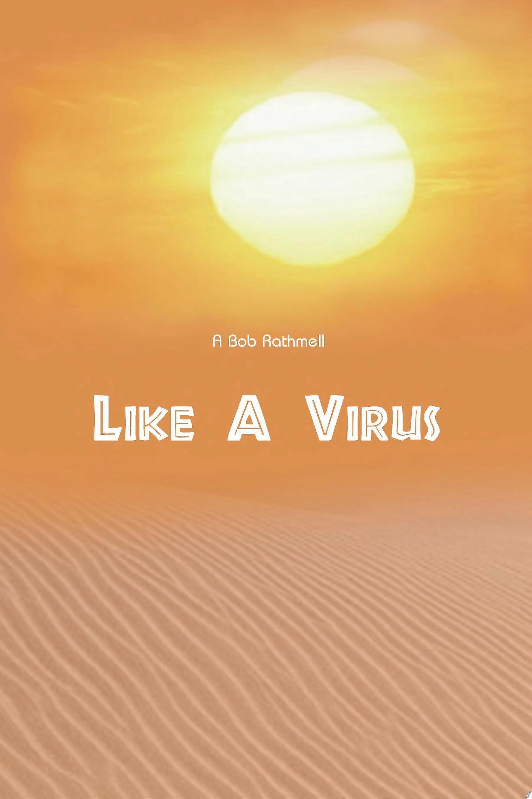 Like a virus