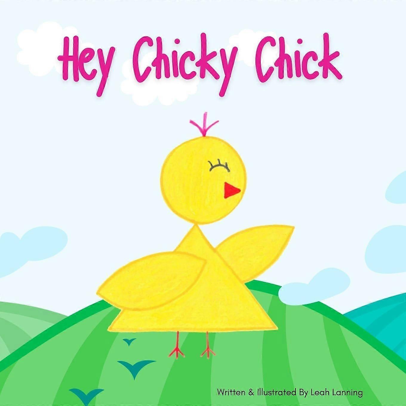 Hey chicky chick