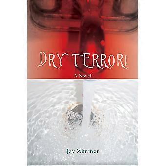 Dry terror