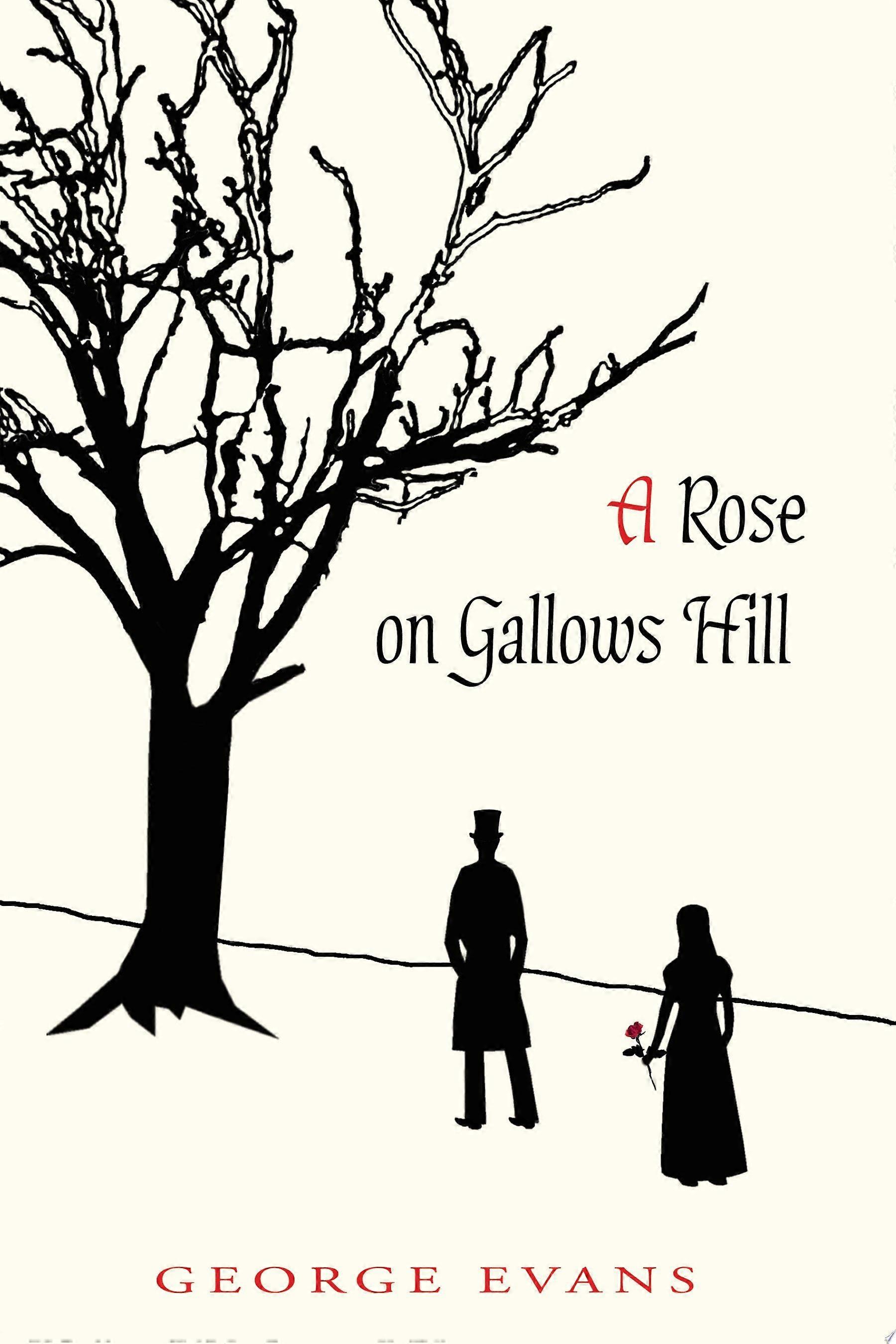 A rose on gallows hill