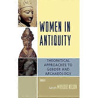 Mulheres na Antiguidade: Abordagens Teóricas de Gênero e Arqueologia - Sarah Milledge Nelson - Brochura - Livro em Inglês - História