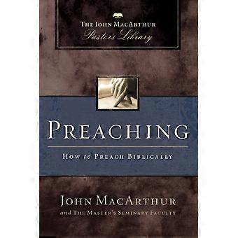 The Preaching How To Preach Biblically - John F. MacArthur - Paperback - en Book