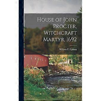House Of John Procter Witchcraft Martyr 1692 - William P - Paperback - English Book - History