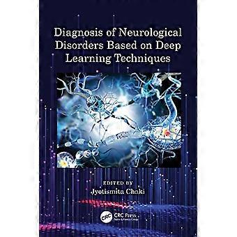 Diagnosis of Neurological Disorders Based on Deep Learning Techniques
