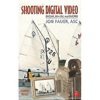 Shooting Digital Video