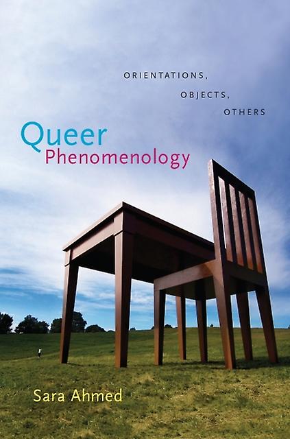 Queer Phenomenology by Sara Ahmed Paperback