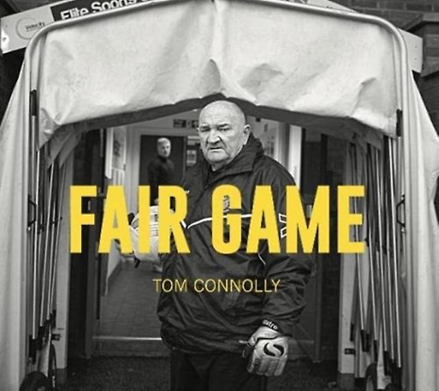 Fair Game by Tom Connolly Hardback Book