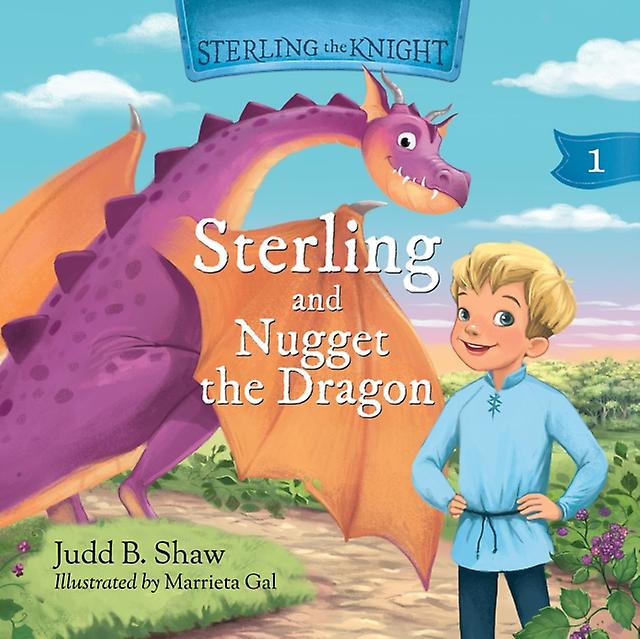 Sterling And Nugget The Dragon by Judd Shaw Paperback
