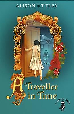 A Traveller In Time by Alison Uttley Paperback Book