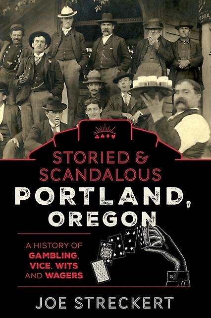Storied Scandalous Portland Oregon by Joe Streckert Paperback Book