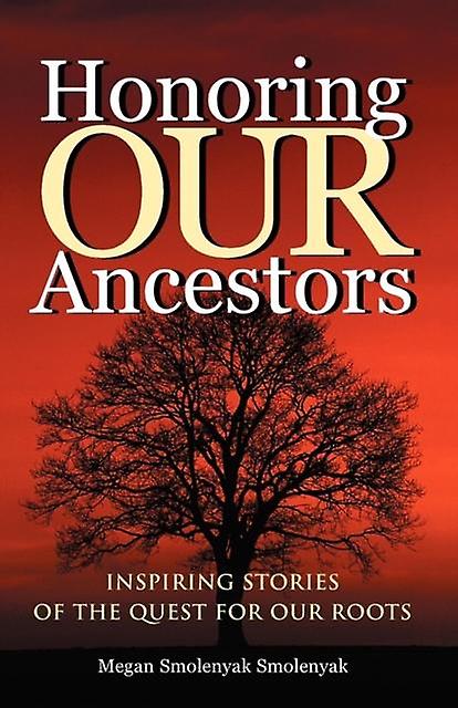 Honoring Our Ancestors by Megan Smolenyak Paperback Book
