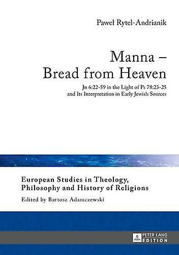 Manna Bread From Heaven by Pawel RytelAndrianik Paperback Book