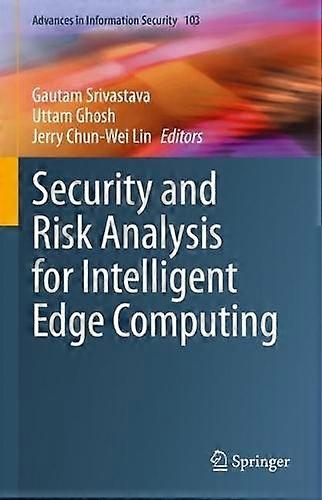 Security And Risk Analysis For Intelligent Edge Computing Hardback Book