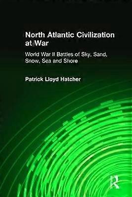 North Atlantic Civilization at War