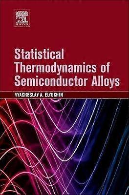 Statistical Thermodynamics of Semiconductor Alloys
