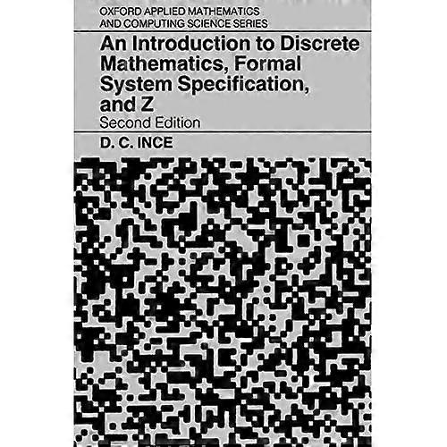 An Introduction to Discrete Mathematics, Formal System Specification, and Z