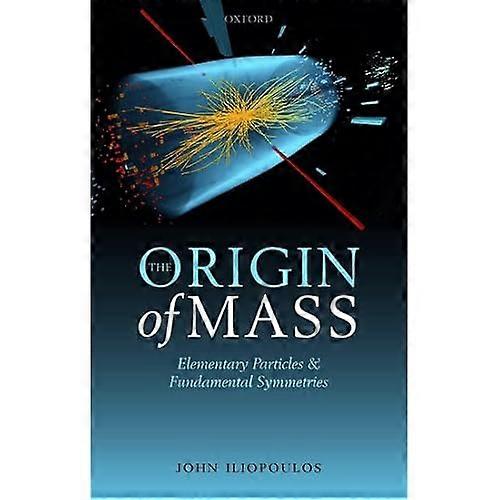 The Origin of Mass: Elementary-Particles and Fundamental-Symmetries
