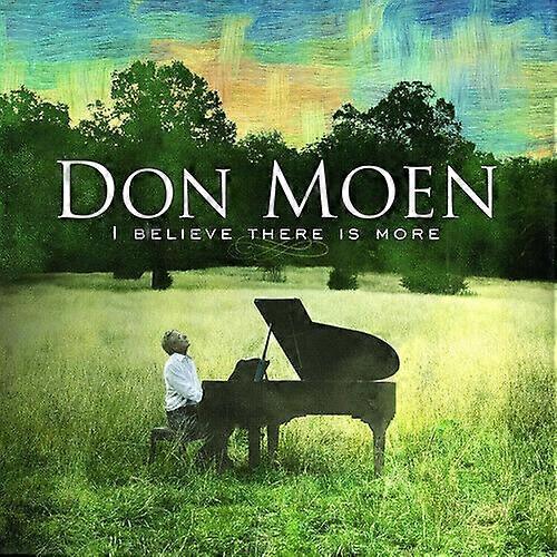 Don Moen I Believe There Is More CD (2011)