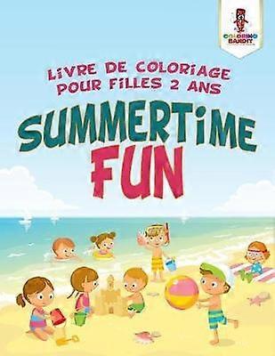 Summertime Fun  Livre de Coloriage Pour Filles 2 Ans
